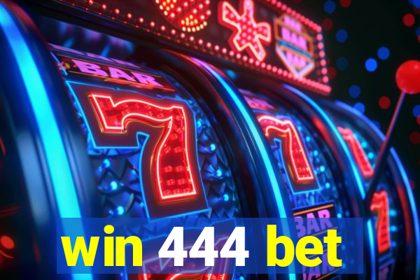 win 444 bet